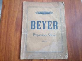 原版德文钢琴五线谱歌本：BEYER（PETERS EDITION）（Preparatory School ）（大16开）