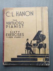 老乐谱：C.L.HANON THE VIRTUOSO PIANIST SIXTY EXERCISES FOR PIANO  哈农 钢琴练习曲