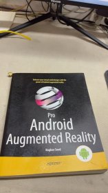 Pro Android Augmented Reality 借助安卓增强现实（AR）技术提升虚拟世界设计 （Enhance your virtual world designs with the power of Android augmented reality）