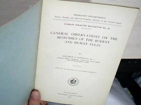 PUBLIC HEALTH BULLETIN NO.38 GENERAL OBSERVATIONS ON THE BIONOMICS OF THE RODENT AND HUMAN FLEAS （第38号公共卫生公报啮齿动物和人蚤生物学的一般观察   ） 外文民国原版