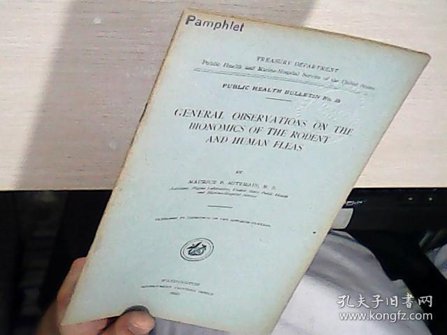 PUBLIC HEALTH BULLETIN NO.38 GENERAL OBSERVATIONS ON THE BIONOMICS OF THE RODENT AND HUMAN FLEAS （第38号公共卫生公报啮齿动物和人蚤生物学的一般观察   ） 外文民国原版