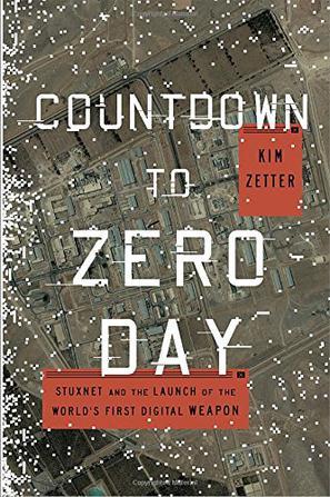 Countdown to Zero Day：Stuxnet and the Launch of the World's First Digital Weapon