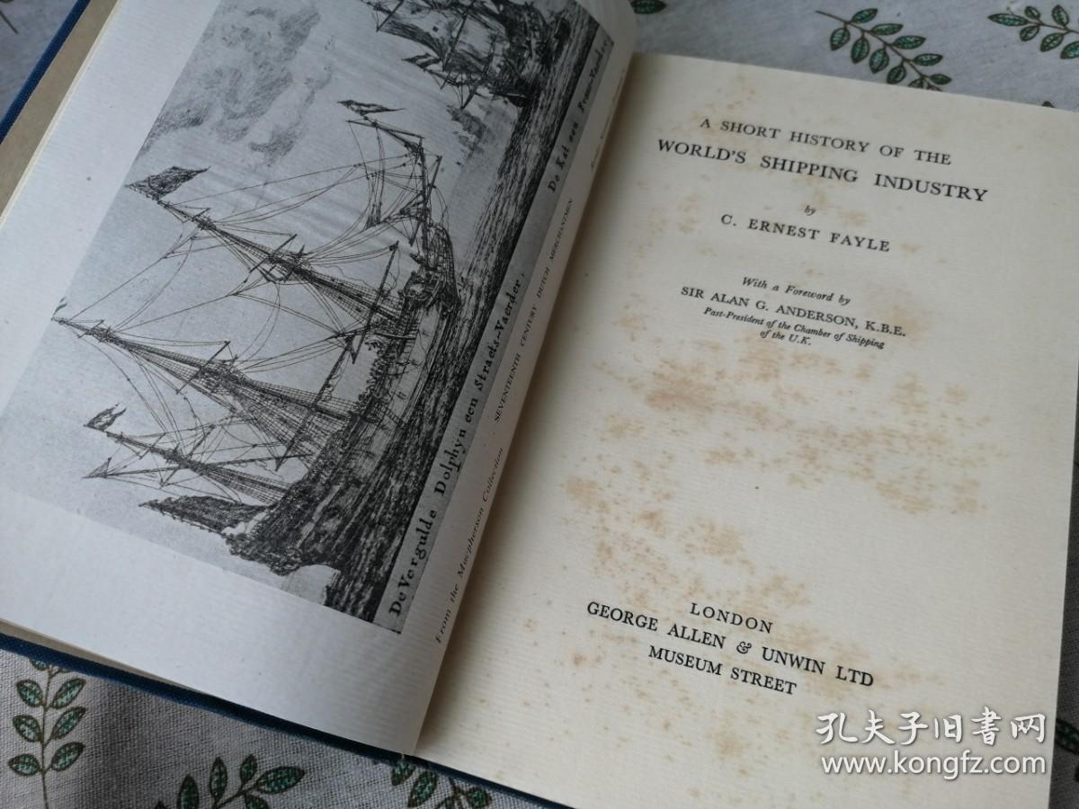 A Short History of the World's Shipping Industry  （英文原版  大32开精装本  检索C. Ernest Fayle世界航运业简史老书英语）