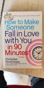 How to Make Someone Fall in Love with You in 90 Minutes or Less