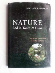 Nature Red in Tooth and Claw: Theism and the Problem of Animal Suffering     英文原版精装