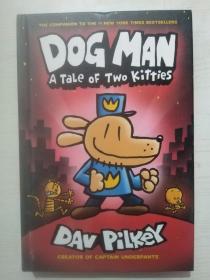 DOG MAN A Tale of Two Kitties