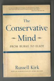 The Conservative Mind: From Burke to Eliot （保守主义思想：从伯克到艾略特，英文原版，一册535页，2016年印刷）