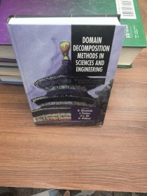 DOMAIN DECOMPOSITION METHODS IN SCIENCES AND ENGINEERING+區(qū)域分解方法在科學(xué)與工程中的應(yīng)用