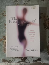 The presumption of culture: Structure, strategy, and survival in the Canadian culture landscape（《文化推定：加拿大文化景观中的结构、策略和生存》）