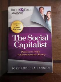 Rich Dad Advisors: The Social Capitalist  Passion and Profits ?An Entrepreneurial Journey