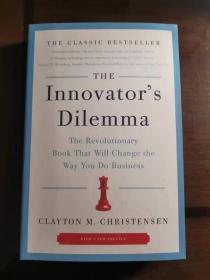 The Innovator's Dilemma：The Revolutionary Book That Will Change the Way You Do Business