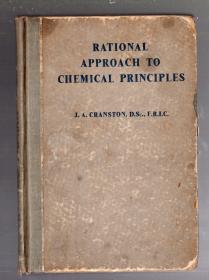 RATIONAL APPROACH TO CHEMICAL PRINCIPLES【化学原理的合理入门】32开、硬精装、56年版