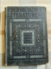 【英文版】HIGHROADS OF LITERATURE【文学的高速公路】24开 、 21 x15.5 cm  、 硬精装、1938年版, 多 插图