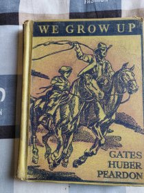 【英文版】WE GROW UP【我们长大了】大32开、20 x 15 cm  /   硬精装 、1948年版、【彩图】