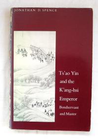 英文原版 Ts'ao Yin and the K'ang-hsi Emperor Bondservant and Master 曹寅与康熙 (有残）