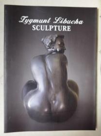 Zygmunt Libucha, Sculptor 齐格蒙特·利布查，雕塑家