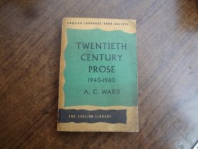 TWENTIETH  CENTURY  PROSE  1940_1960   A`C`WARD