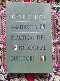 IMMEDIATELY PRACTICAL TIPS FOR CHORAL DIRECTORS