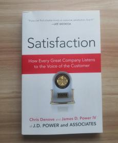 SATISFACTION:HOW EVERY GREAT COMPANY LISTENS TO THE VOICE OF THE CUSTOMER