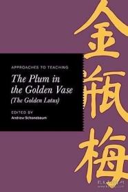 Approaches to Teaching the Plum in the Golden Vase (the Golden Lotus) 0 ratings by Goodreads ISBN 10: 1603294120 / ISBN 13: 2022