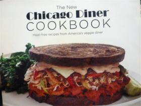 英文原版        The New Chicago Diner CookBook: Meat-free recipes from America's veggie diner      新芝加哥餐厅食谱