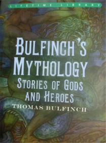 英文原版     Bulfinch's Mythology Stories of Gods and Heroes      布尔芬奇神话: 神与英雄的故事