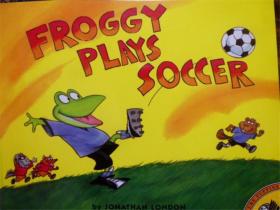 英文原版        Froggy Plays Soccer       青蛙踢足球