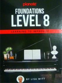 英文原版    Pianote: Foundations Level 8: Learning To Improvise   钢琴:基础 8