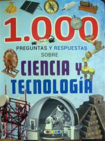 西班牙语原版     1000 Preguntas Y Respuestas Sobre Clencia Y Tecnologia    1000个技术的问题和答案