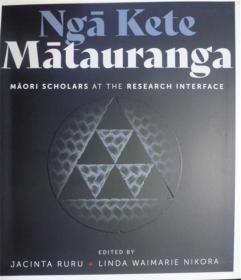 英文原版    Nga Kete Matauranga: Maori Scholars at the Research Interface     研究界面上的毛利学者