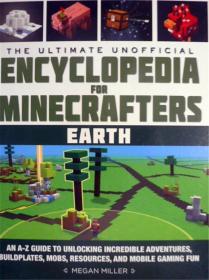 英文原版    The Ultimate Unofficial Encyclopedia For Minecrafters Earth   雷工地球终极百科全书