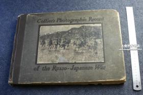 1905年英文版《彼得科利尔日俄战争记录图册》Collier's Photographic Record of the Russo-Japanese War, 硬精装一册全  大量珍贵图片写真 。1904-1905日本和俄国在我国东北进行的战争全记录。