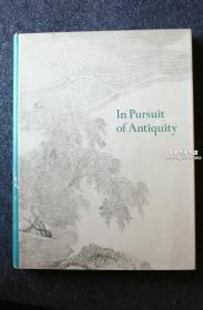 1977年大收藏家穆尔斯先生（EARL MORSE）亲笔签赠本。1969年美国普林斯顿大学艺术博物馆出版《趋古-EARL MORSE夫妇藏中国明清绘画》一册，In pursuit of antiquity,沈周,唐寅,文征明,文伯仁, 钱谷, 董其昌,蓝瑛,王时敏,陈洪绶,王鉴,王翚,吴历, 恽寿平,王原祁,清杨晋,方士庶等名家作品。Riderick Whitfield 著作，方闻先生补遗。