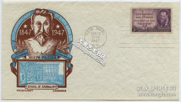 1947年约瑟夫·普利策诞辰100周年纪念邮票首日封一枚。约瑟夫·普利策（Joseph "Joe" Pulitzer，1847年4月10日－1911年10月29日），匈牙利裔美国人，父亲是犹太人与匈牙利混血，母亲为德奥混血。美国报刊的编辑、出版者。美国大众报刊的标志性人物，普利策奖和哥伦比亚大学新闻学院的创办人。