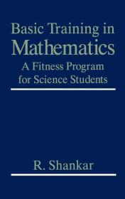 英文版 Basic Training in Mathematics: A Fitness Program for Science Students