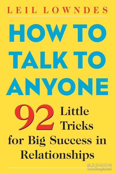 How to Talk to Anyone：92 Little Tricks for Big Success in Relationships