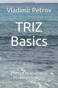 TRIZ Basics: Theory of Inventive Problem Solving 英文版 TRIZ 推动创新的技术