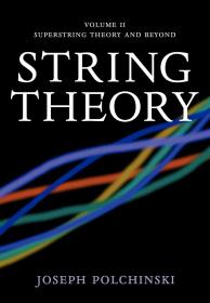 String Theory:  Superstring Theory and Beyond  Volume 2 英文版  （弦论） 第2卷