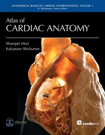 英文版 Atlas of Cardiac Anatomy: Anatomical Basis of Cardiac Interventions