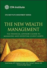 英文版   The New Wealth Management: The Financial Advisor′s Guide to Managing and Investing Client Assets  新财富管理 哈罗德·埃文斯基 Harold Evensky