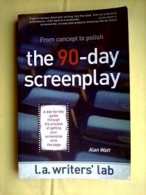 The 90-Day Screenplay: from concept to polish  英文原版