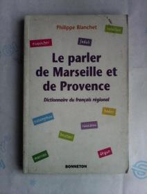 Le Parler de Marseille et de Provence : dictionnaire du français régional    法文原版   马赛和普罗旺斯地区的法语小词典