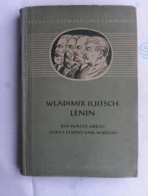 Wladimir Iljitsch Lenin:  Ein kurzer Abriss seines Lebens und Wirkens    德文旧版   列宁传略