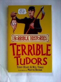 The Terrible Tudors  (Horrible Histories ) 英文原版  可怕的都铎王朝   书内穿插漫画小插图