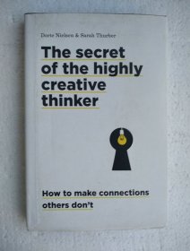 The Secret of the Highly Creative Thinker: How To Make Connections Others Don't 英文原版精裝