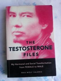 The Testosterone Files: My Hormonal and Social Transformation from Female to Male     英文原版  睾酮档案：我从女性到男性的荷尔蒙和社会转变