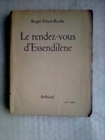 Le rendez-vous d'Essendilène  法文旧版毛边本      内有插页