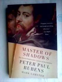 Master of Shadows：The Secret Diplomatic Career of the Painter Peter Paul Rubens  英文原版   画家彼得·保罗·鲁本斯的秘密外交生涯