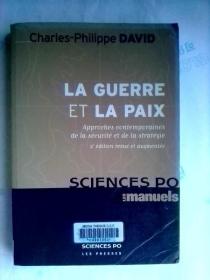 La guerre et la paix ：Approches contemporaines de la sécurité et de la stratégie   法文原版   战争与和平