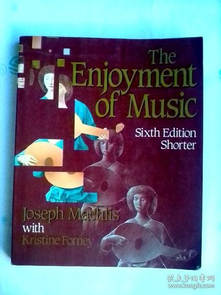 The Enjoyment of Music：An Introduction to Perceptive Listening  （Six Edition  Shorter)   英文原版   有光纸印刷